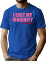 I Lost My Virginity Can I Have Yours T-Shirt for Men & Women, T-Shirts Graphic Tee - Blue