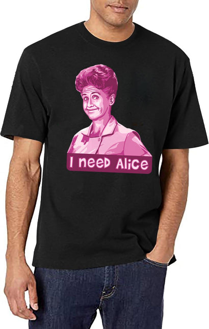 I Need Alice T-Shirt for Men & Women, T-Shirts Graphic Tee - Black