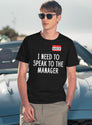 I Need To Speak To The Manager (1) T-Shirt for Men & Women, T-Shirts Graphic Tee - Navy