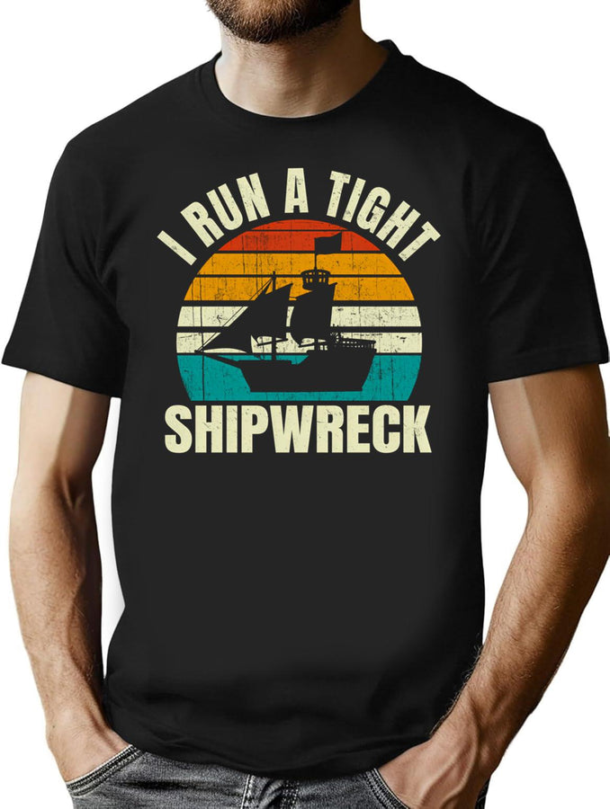 I Run A Tight Shipwreck Vintage Sunset T-Shirt for Men & Women, T-Shirts Graphic Tee - Black