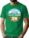 I Sleep Around T-Shirt for Men & Women, T-Shirts Graphic Tee - Green