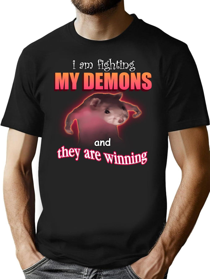 I39M Fighting My Demons And They Are Winning Word Art Meme T-Shirt for Men & Women, T-Shirts Graphic Tee - Black