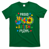 I'm A Proud Autism Mom Autism Awareness For Mom  T-Shirt
