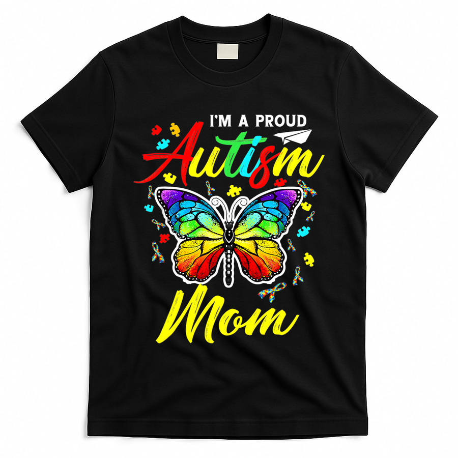 I'm A Proud Autism Mom Autism Awareness Butterfly Gifts T-Shirt