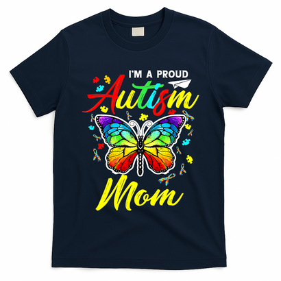 I'm A Proud Autism Mom Autism Awareness Butterfly Gifts T-Shirt