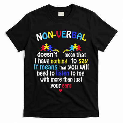 I Have NONVERBAL Autism Awareness , Autism  T-Shirt