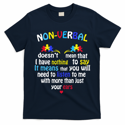 I Have NONVERBAL Autism Awareness , Autism  T-Shirt