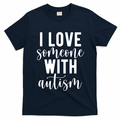 I Love Someone With Autism T-Shirt
