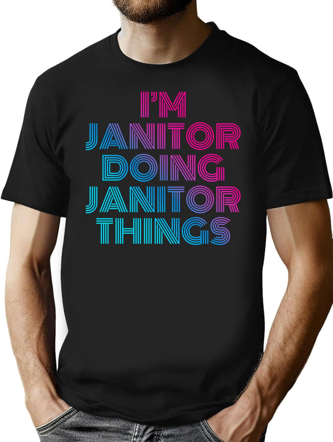I'M Janitor Doing Janitor Things Retro Neon T-Shirt for Men & Women, T-Shirts Graphic Tee - Black