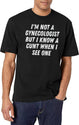 I'M Not A Gynecologist But I Know A Cunt When I See One Gift White T-Shirt for Men & Women, T-Shirts Graphic Tee - White