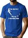 I'M So Fly I Neverland T-Shirt for Men & Women, T-Shirts Graphic Tee - Blue