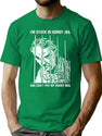 I'M Stuck In Horny Jail And Can'T Pay My Horny Bail T-Shirt for Men & Women, T-Shirts Graphic Tee - Green