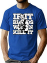If It Bleeds We Can Kill It T-Shirt for Men & Women, T-Shirts Graphic Tee - Blue