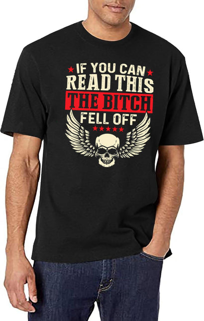 If You Can Read This The Bitch Fell Off Biker Back Print Shirt T-Shirt for Men & Women, T-Shirts Graphic Tee - Black