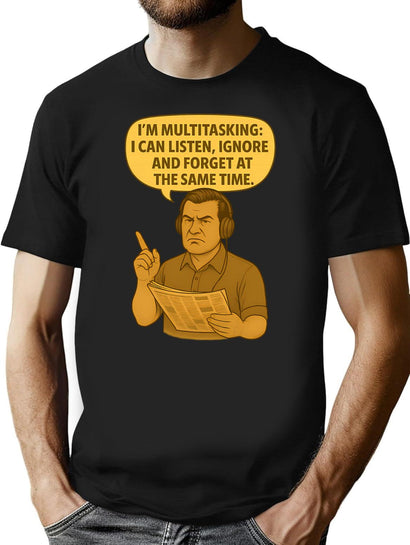 Im Multitasking Funny Design T-Shirt for Men & Women, T-Shirts Graphic Tee - Black