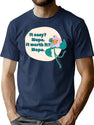 It Easy - Relatable Quote Funny Bad Translation Bootleg Graphic T-Shirt - Navy