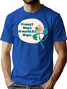 It Easy - Relatable Quote Funny Bad Translation Bootleg Graphic T-Shirt - Blue