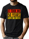 It Took Me 50 Years To Look This Good T-Shirt for Men & Women, T-Shirts Graphic Tee - Green