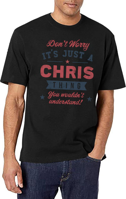 It'S A Chris Thing T-Shirt for Men & Women, T-Shirts Graphic Tee - Black