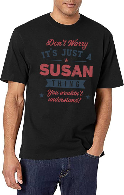 It'S A Susan Thing T-Shirt for Men & Women, T-Shirts Graphic Tee - Black