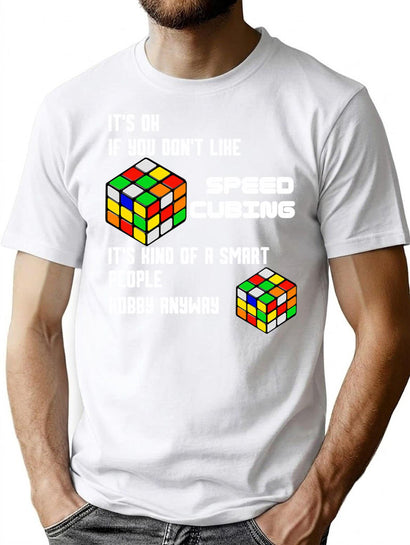 It'S Ok If You Don'T Like Speed Cubing It'S Kind Of A Smart People Hobby Anyway Funny T-Shirt for Men & Women, T-Shirts Graphic Tee - Black