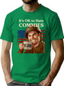 It'S Ok To Hate Commies Ww2 Military Propaganda T-Shirt for Men & Women, T-Shirts Graphic Tee - Green