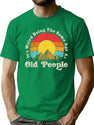 It'S Weird Being The Same Age As Old People Funny Vintage T-Shirt for Men & Women, T-Shirts Graphic Tee - Green