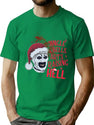 Jingle Bells Arts Raising Hell Terrifier T-Shirt for Men & Women, T-Shirts Graphic Tee - Green