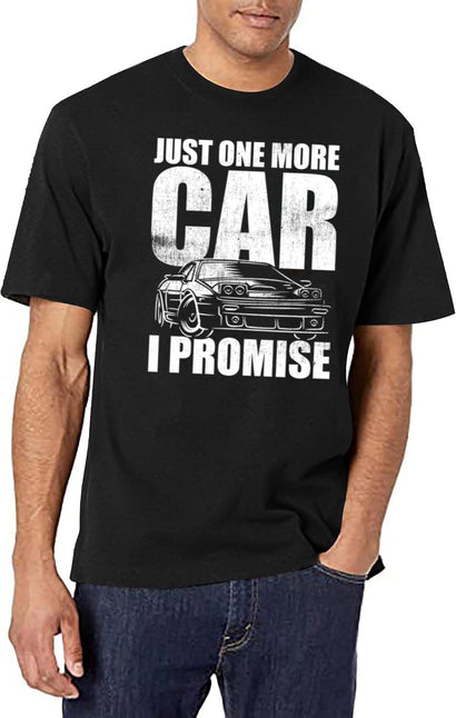 Just One More Car I Promise Funny Car Lover Gift Vintage T-Shirt for Men & Women, T-Shirts Graphic Tee - Black