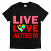 Live Love Autism T-Shirt