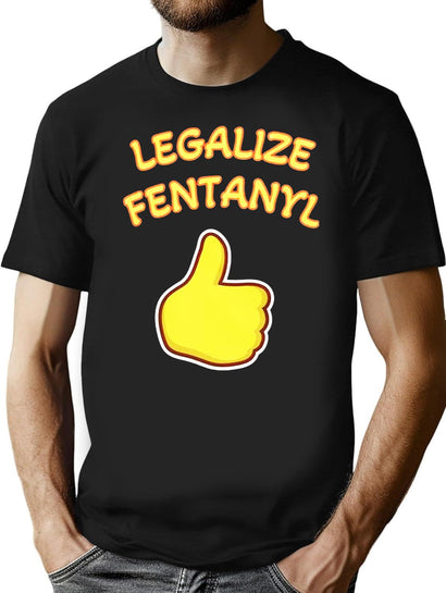 Legalize Fentanyl Black T-Shirt - Black
