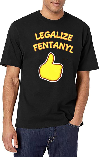 Legalize Fentanyl Black T-Shirt - Black