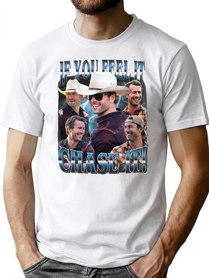 Limited If You Feel it Chase It Glen Powell Vintage Shirt Gift for Woman and Man T-Shirt for Men & Women, T-Shirts Graphic Tee - Black