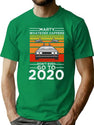 Marty Whatever Happens Don'T Ever Go To 2020 T-Shirt for Men & Women, T-Shirts Graphic Tee - Green