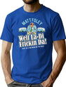 Matt Foley Well La-Di Frickin Da Premium Heavyweight Cotton T-Shirt - Blue