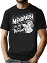 Menopause Like Pms But Worse (Vintage Style) T-Shirt for Men & Women, T-Shirts Graphic Tee - Black