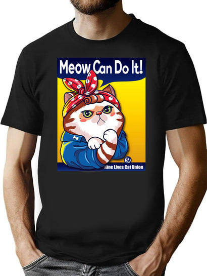 Meow Can Do It T-Shirt for Men & Women, T-Shirts Graphic Tee - Black