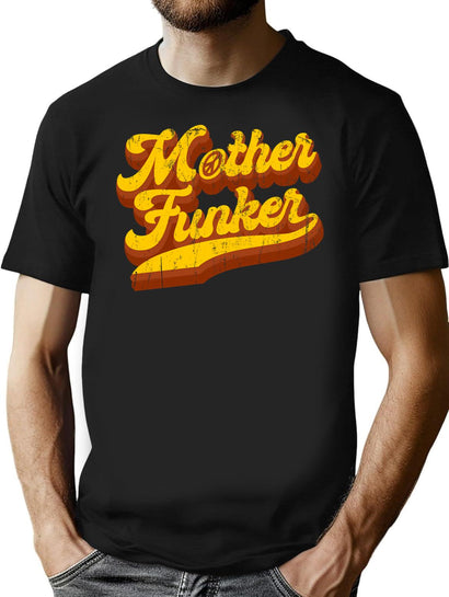 Mother Funker T-Shirt for Men & Women, T-Shirts Graphic Tee - Black