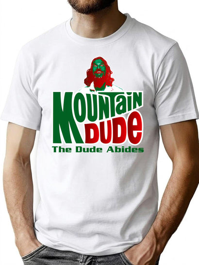 Mountain Dude Abides T-Shirt for Men & Women, T-Shirts Graphic Tee - Black