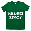 Neurospicy ADHD Autism Neurodiversity Neurodivergent T-Shirt