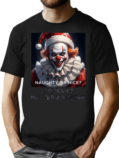 Naughty Or Nice It Doesn'T Matter Anymore T-Shirt for Men & Women, T-Shirts Graphic Tee - Black