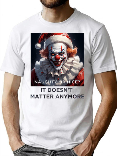 Naughty Or Nice It Doesn'T Matter Anymore T-Shirt for Men & Women, T-Shirts Graphic Tee - Black