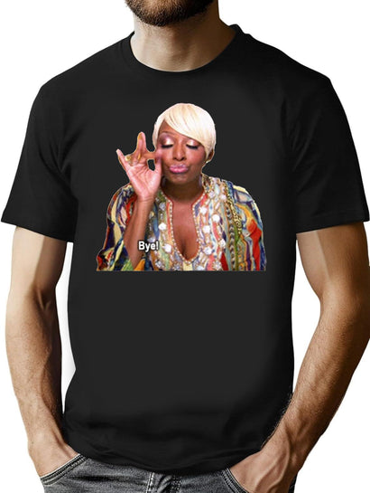 Nene Leakes Bye T-Shirt for Men & Women, T-Shirts Graphic Tee - Black