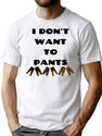 No Pants Funny Relatable Quote Bad Translation Bootleg Graphic T-Shirt - White