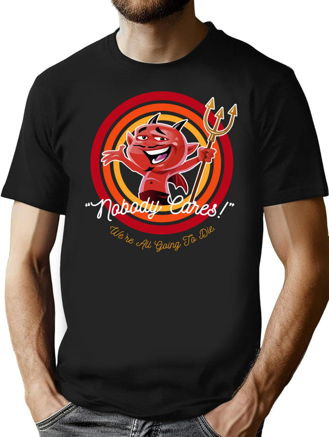 Nobody Cares T-Shirt for Men & Women, T-Shirts Graphic Tee - Black