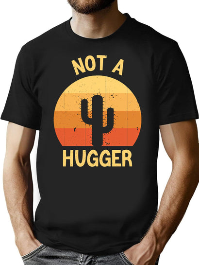 Not A Hugger Funny Vintage Cactus Sarcastic Retro Saguaro Cactus Sunset T-Shirt for Men & Women, T-Shirts Graphic Tee - Black