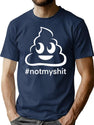 Not My Shit T-Shirt for Men & Women, T-Shirts Graphic Tee - Navy