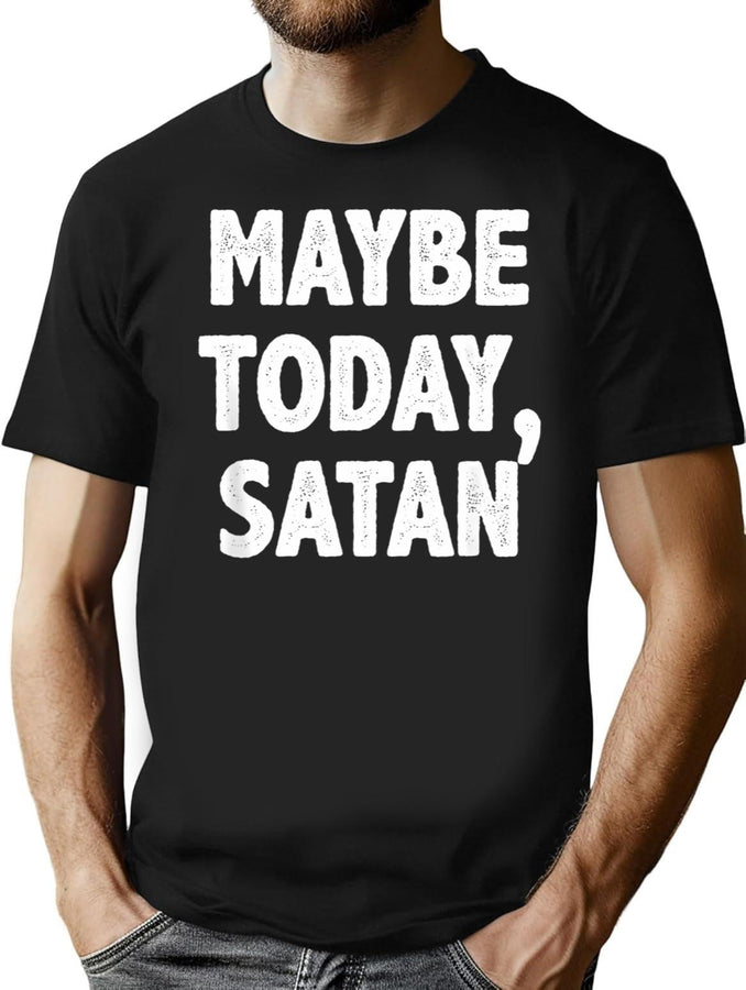Ok Maybe Today Satan T-Shirt for Men & Women, T-Shirts Graphic Tee - Black