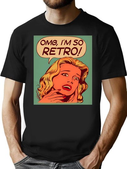 Omg I'M So Retro T-Shirt for Men & Women, T-Shirts Graphic Tee - Black