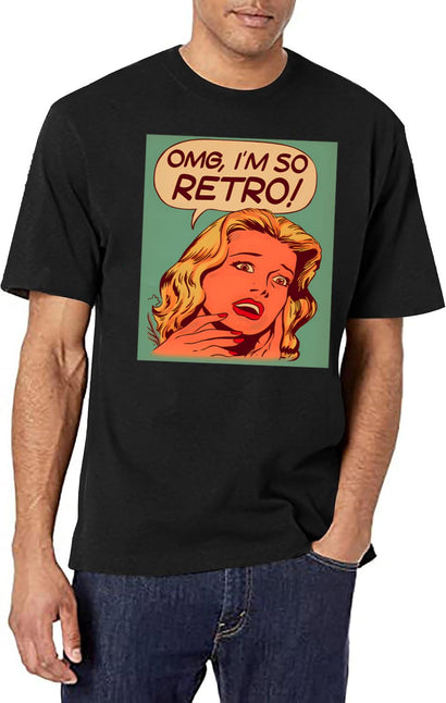 Omg I'M So Retro T-Shirt for Men & Women, T-Shirts Graphic Tee - Black